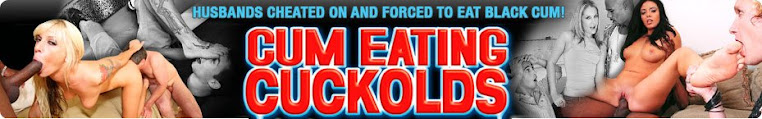 Cum Eating Cuckolds - Interracial, Creampie, Humiliation - Video Blog