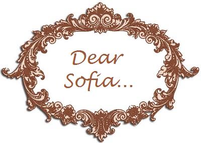 Dear Sofia...