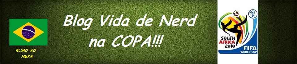 Vida de Nerd na Copa
