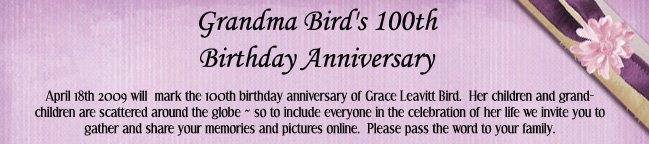 Grandma Bird's 100th B-Day Anniversary