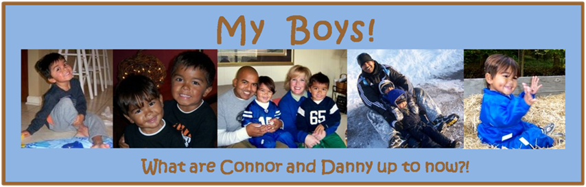 My Boys! What are Connor and Danny up to now?