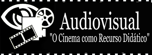 Audiovisual: "o cinema como recurso didático"