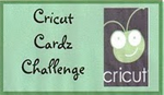 I Design for Cricut Cardz Challenge!!