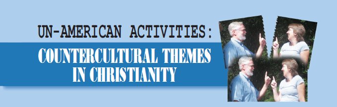 Countercultural Themes in Christianity