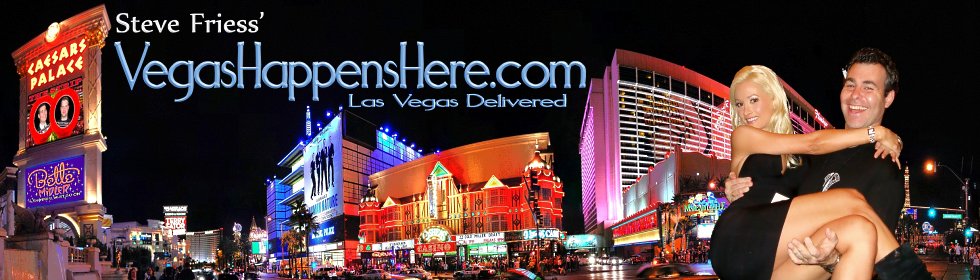 Las Vegas Blog: Steve Friess' VEGAS HAPPENS HERE