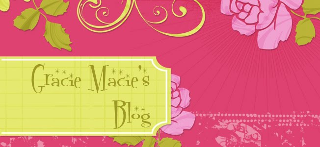 Gracie Macie's Blog