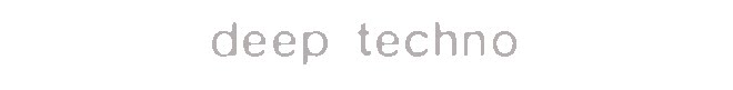 The Deep Techno Blog