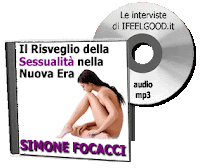 Il risveglio della sessualità nella nuova era - Simone Focacci (relazioni)