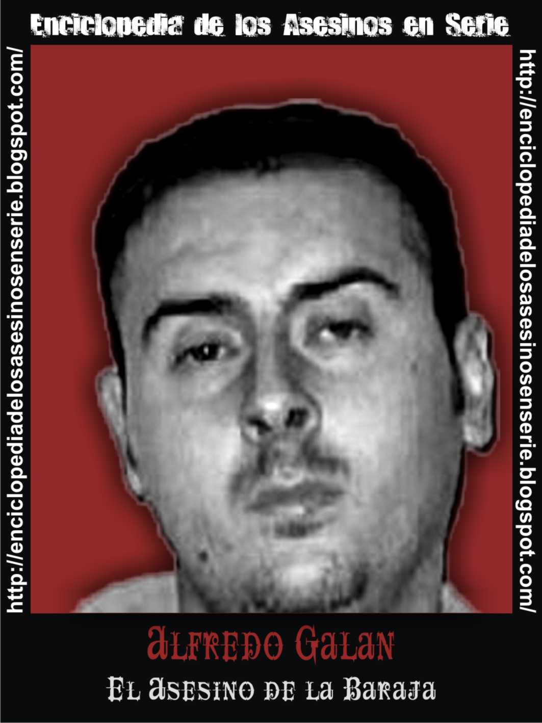 Enciclopedia de los Asesinos en Serie ALFREDO GALAN 