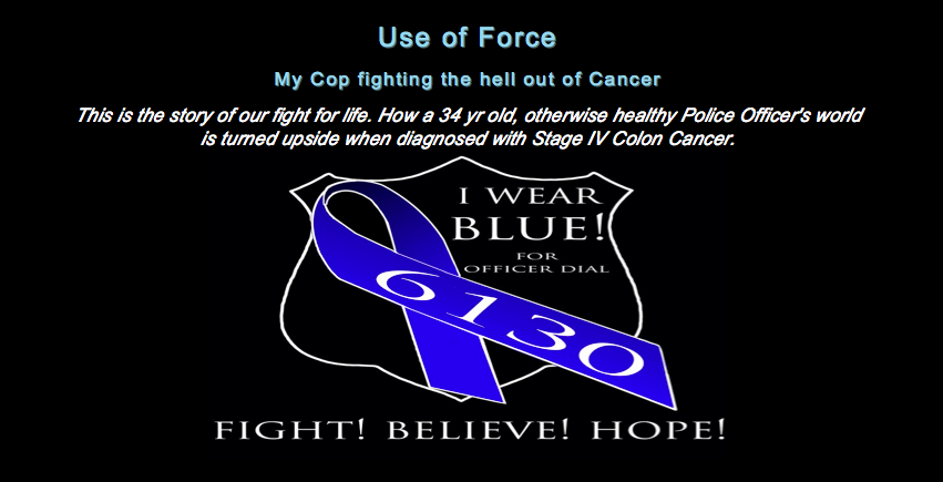 Use of Force~my Cop fighting the he11 outta cancer