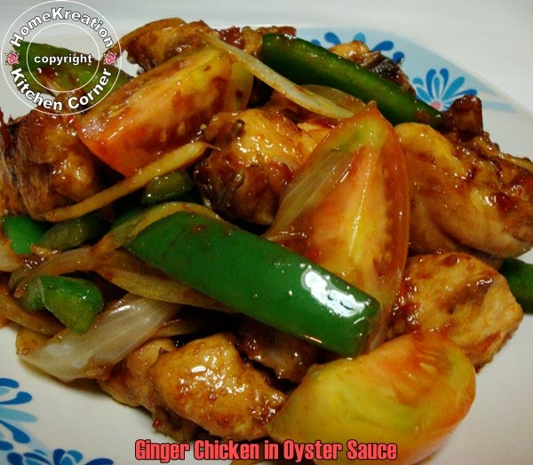 HomeKreation Kitchen Corner Ginger Chicken in Oyster Sauce