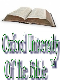 Oxford University Of The Bible ™, Greatest Name In Biblical Scholarship, For True Student Scholars.