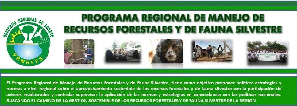 PROGRAMA REGIONAL DE MANEJO DE RECURSOS FORESTALES Y DE FAUNA SILVESTRE - LORETO