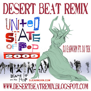 DesertBeatRemix: United State Of 2009 Blame It ) ( 130 Bpm ) - Dj Earworm Ft Dj tEk