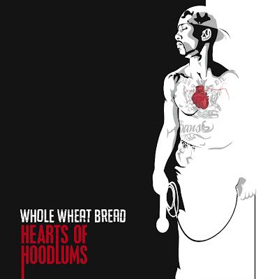 Whole Wheat Bread - Hearts Of Hoodlums (2009)