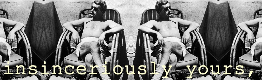 Insinceriously yours,