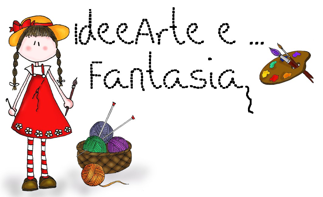 IdeeArte e ... Fantasia