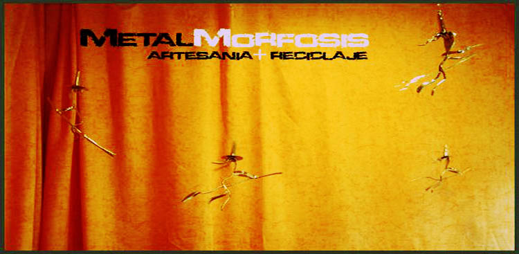 MetalMorfosis :: Artesania + Reciclaje
