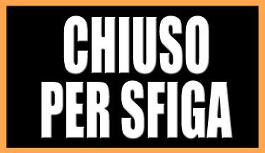 [chiuso_per_sfiga.jpg]