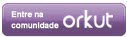 Faça Parte da Nossa Comunidade no Orkut!