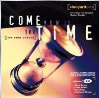 CD - Come, Now Is The Time