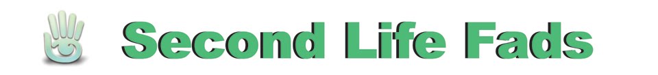 Second Life Fads