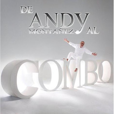 Andy Montañez – De Andy Al Combo (2010)