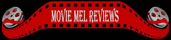 Movie Mel Reviews