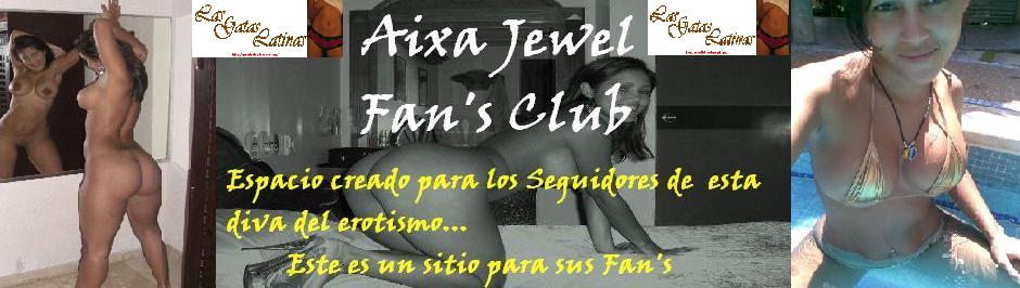 Aixa Jewel Fans Club/ By Las Gatas Latinas