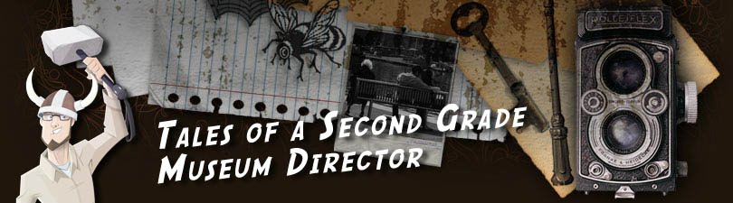 Tales of a Second Grade Museum Director