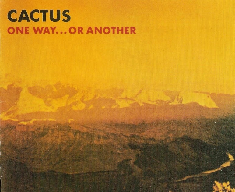 Las Galletas de Maria Cactus One Way Or Another (1971 US)