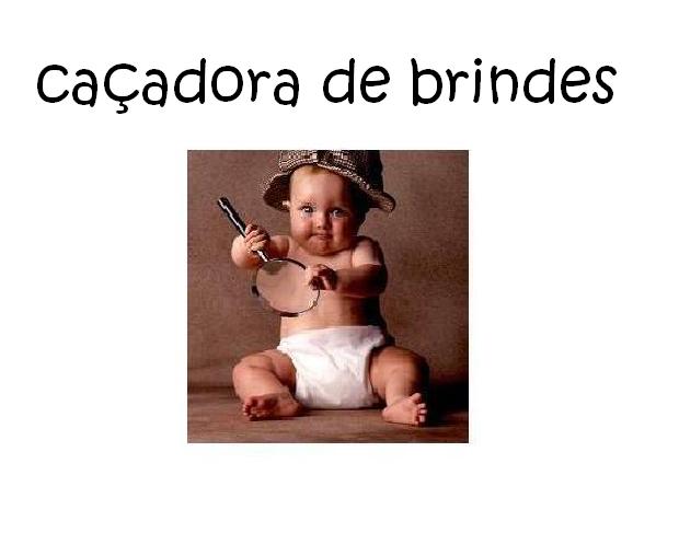 CAÇADORA DE BRINDES