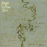 Bugs in the Dark - Grand Avenue CD Review