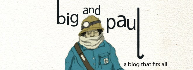 Big and Paul