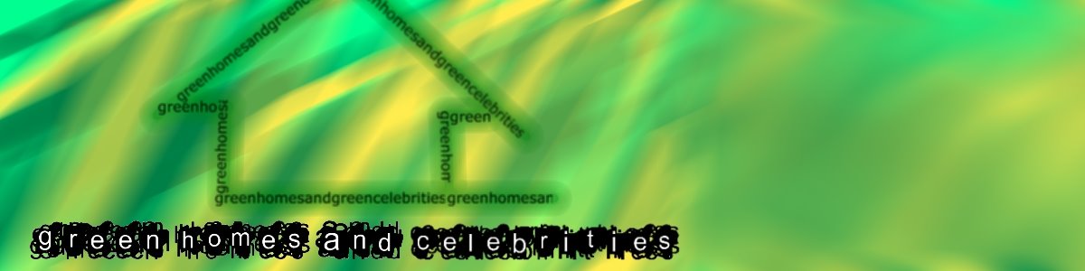 Green Homes and Green Celebrities