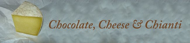 Chocolate, Cheese, and Chianti