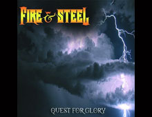 FIRE & STEEL "QUEST FOR GRLORY" (2009)