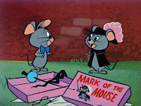 If you compare me to that little mouse in ‘Touché Pussy Cat’, I’m going to slug you.