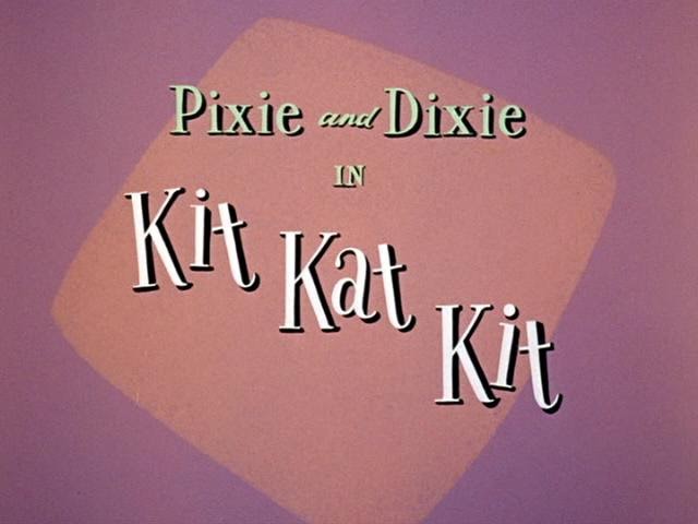 Garderobe slids Resultat Yowp: Pixie and Dixie — Kit Kat Kit