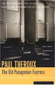 The Old Patagonian Express by Paul Theroux
