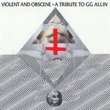 Violent & Obscene: A Tribute To GG Allin 7" (IBB)