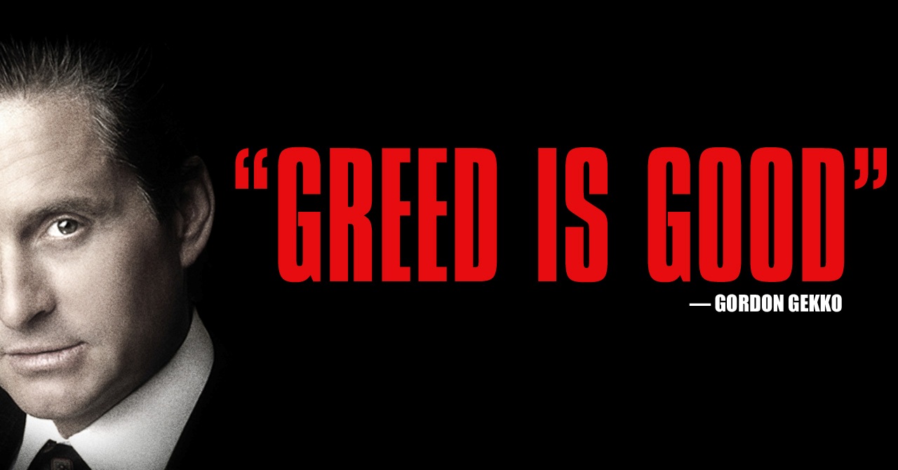 is avarice great or bad is greed great and bad