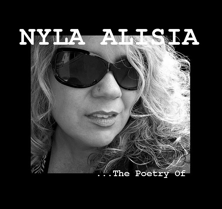 NYLA ALISIA: ....the Poetry of