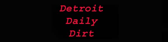 Detroit Daily Dirt