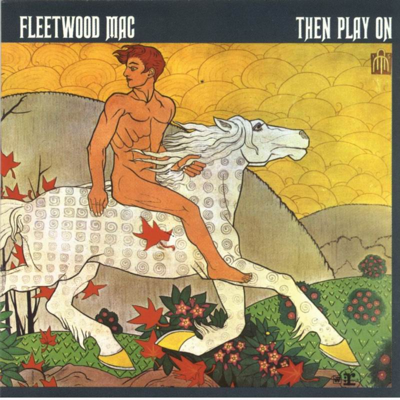 [Fleetwood_Mac_-_Then_Play_On-front.jpg]