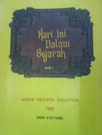 HARI INI DALAM SEJARAH- oleh ARKIB NEGARA MALAYSIA- ISSN 0127-0486 (1980-1981)