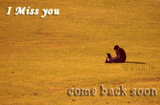 Miss you E greeting cards and wishes with a boy sitting with laptop lonely.
