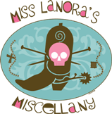 Miss Lanora's Miscellany