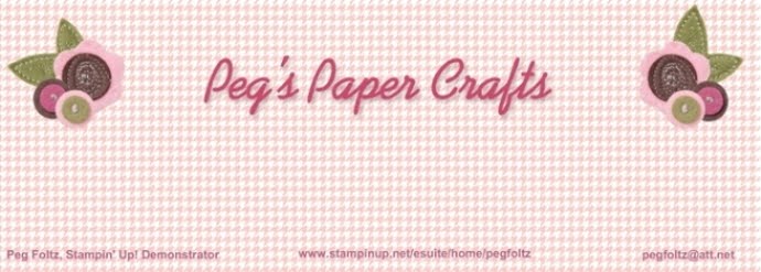 Peg's Paper Crafts!