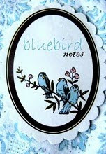 Bluebird Notes